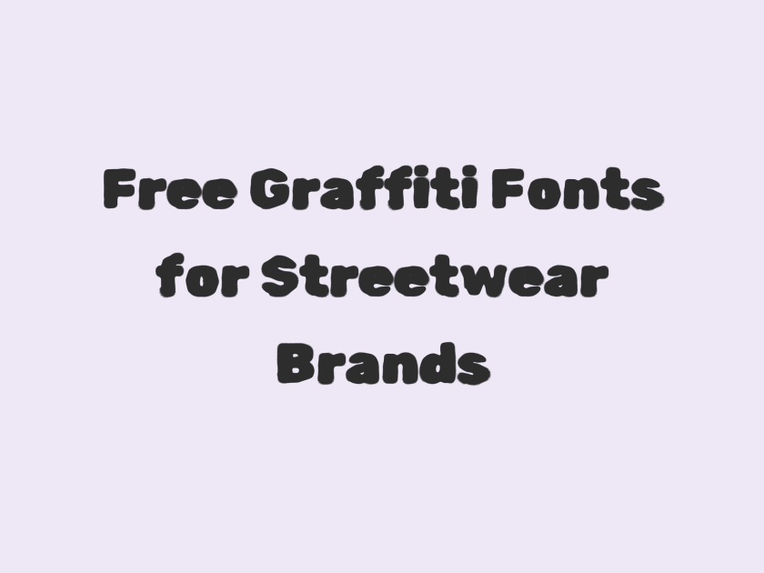 58 Best Free Graffiti Fonts for Streetwear Brands