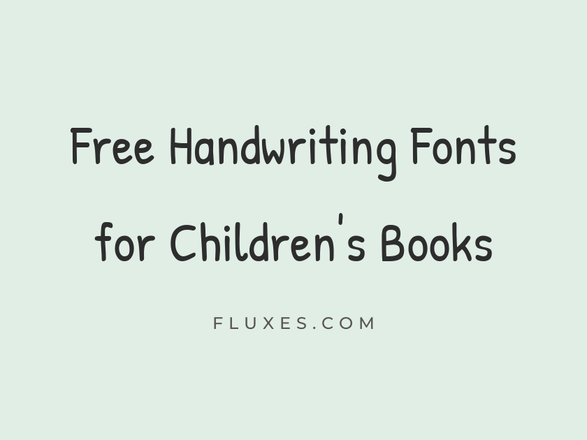 70 Best Free Handwriting Fonts for Children’s Books