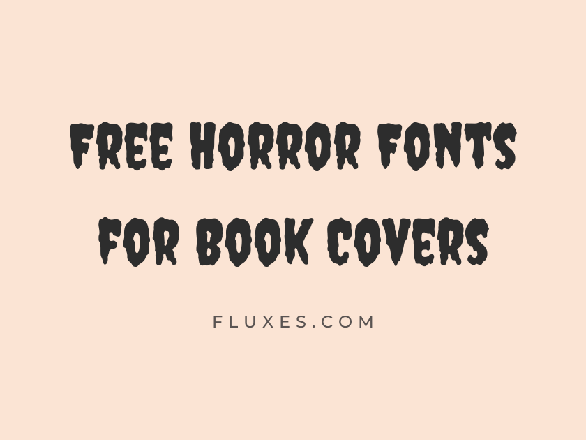 61 Best Free Horror Fonts for Book Covers