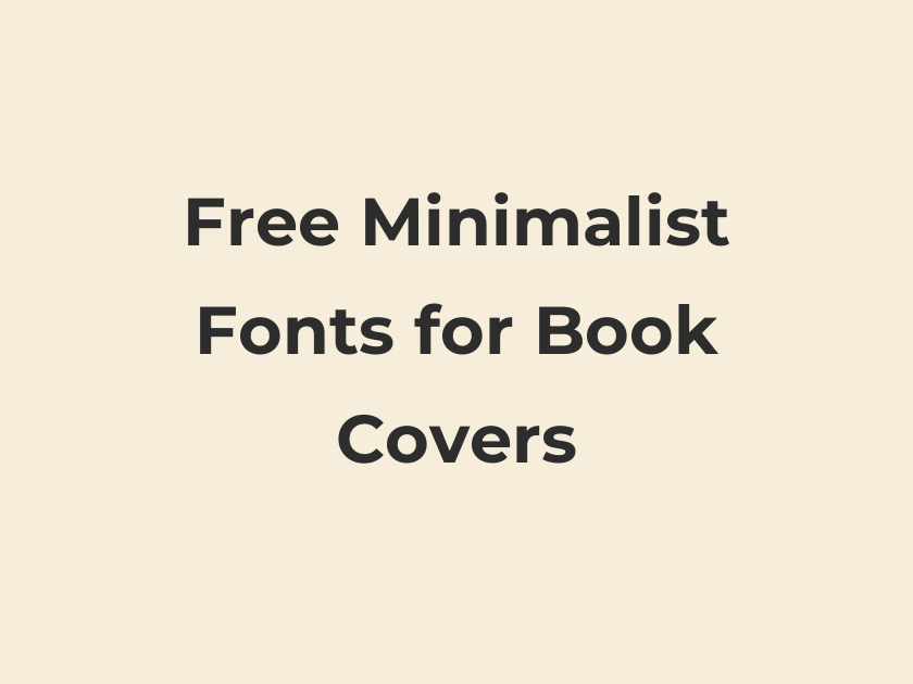66 Best Free Minimalist Fonts for Book Covers