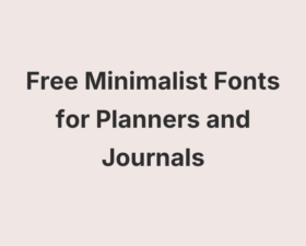 63 Best Free Minimalist Fonts for Planners and Journals