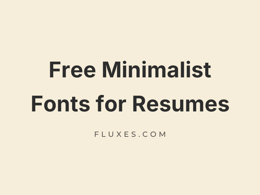 64 Best Free Minimalist Fonts for Resumes