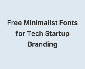 62 Best Free Minimalist Fonts for Tech Startup Branding