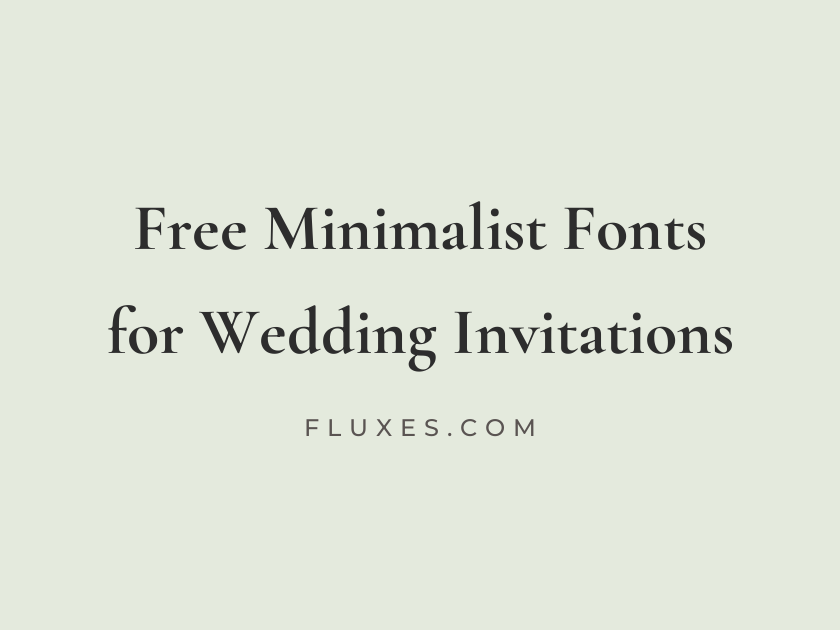 55 Best Free Minimalist Fonts for Wedding Invitations