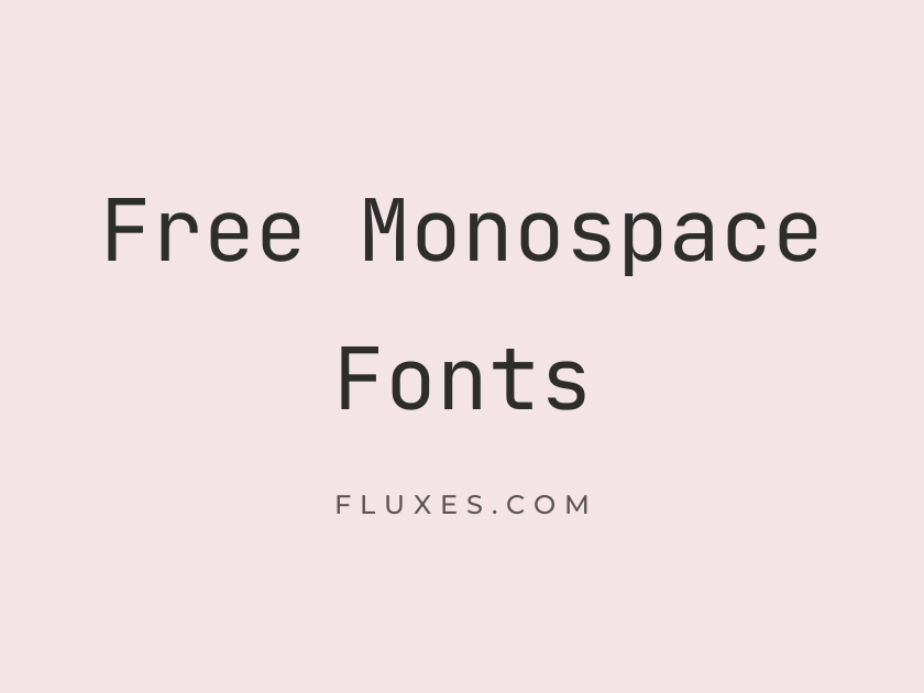 45 Best Free Monospace Fonts