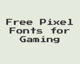 51 Best Free Pixel Fonts for Gaming