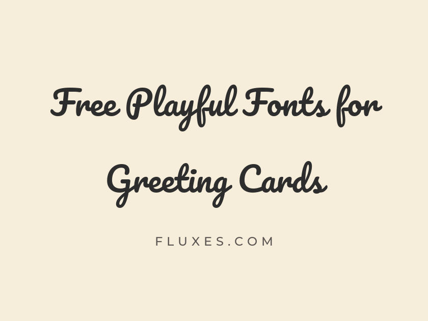 65 Best Free Playful Fonts for Greeting Cards