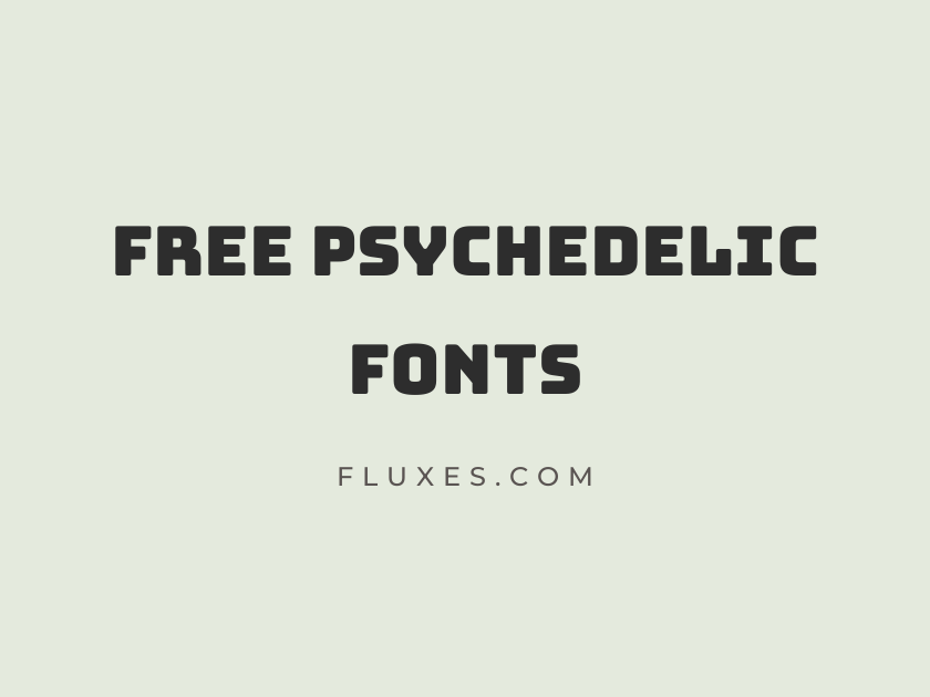 63 Best Free Psychedelic Fonts
