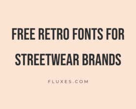 68 Best Free Retro Fonts for Streetwear Brands