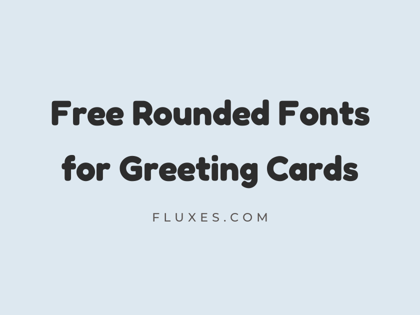 65 Best Free Rounded Fonts for Greeting Cards