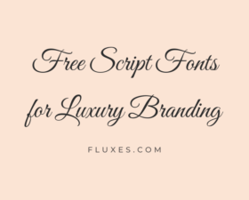 51 Best Free Script Fonts for Luxury Branding