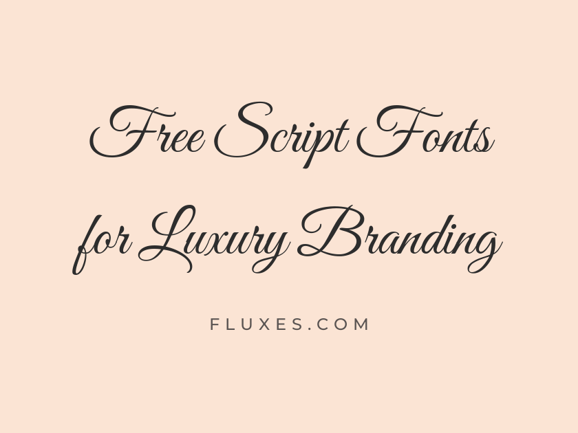 51 Best Free Script Fonts for Luxury Branding