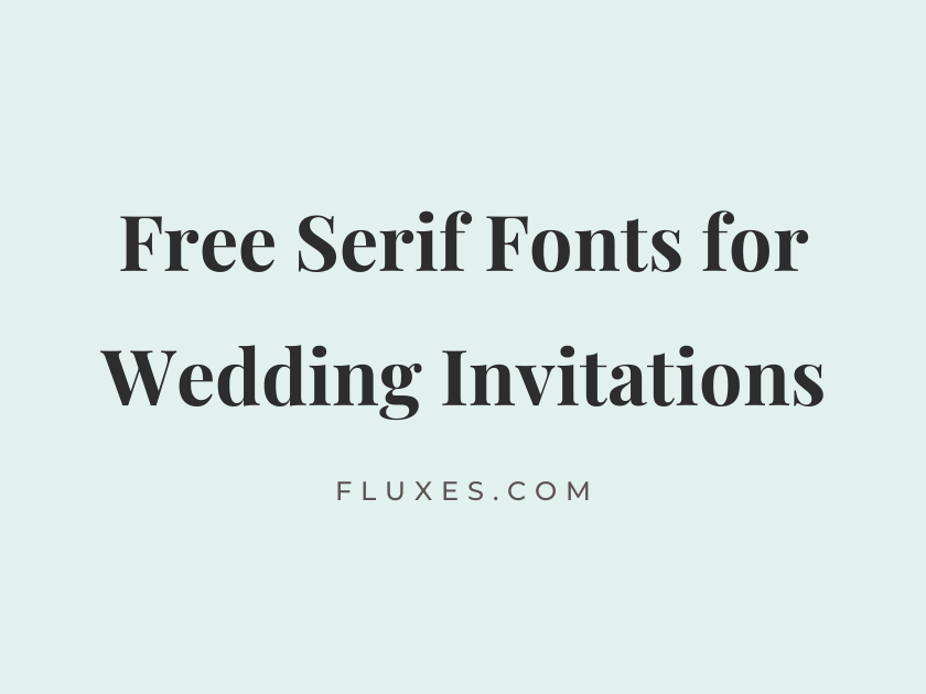 55 Best Free Serif Fonts for Wedding Invitations