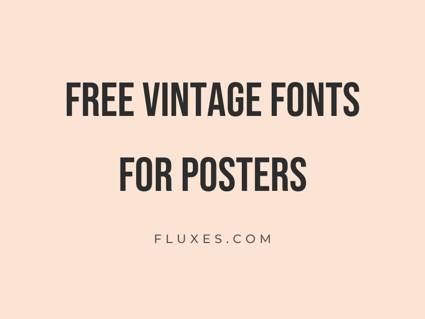 60 Best Free Vintage Fonts for Posters