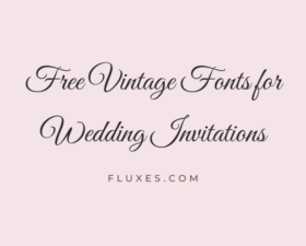 66 Best Free Vintage Fonts for Wedding Invitations