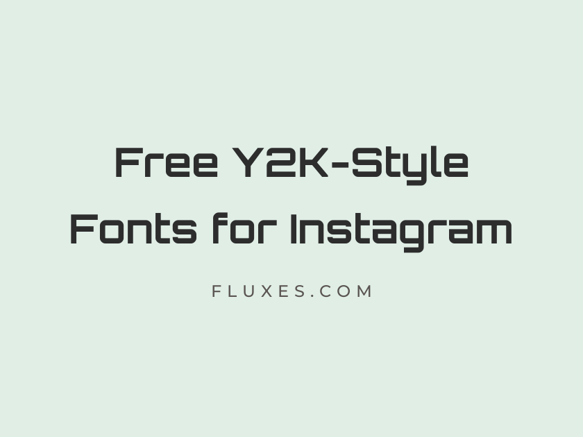 78 Best Free Y2K-Style Fonts for Instagram