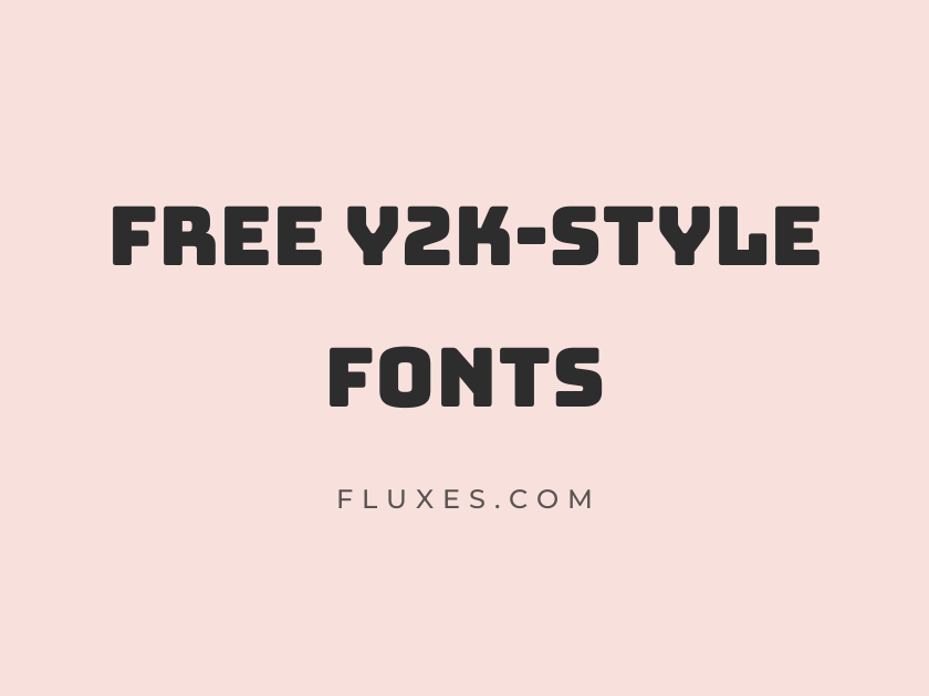 66 Best Free Y2K-Style Fonts