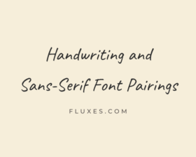 10 Best Handwriting and Sans-Serif Font Pairings