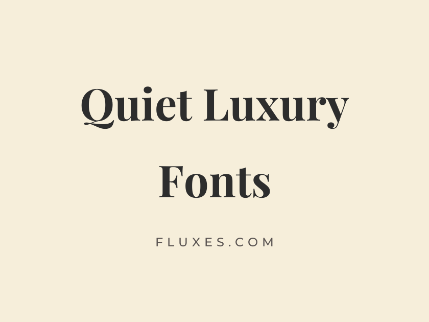60 Best Quiet Luxury Fonts
