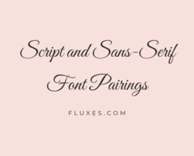 11 Best Script and Sans-Serif Font Pairings