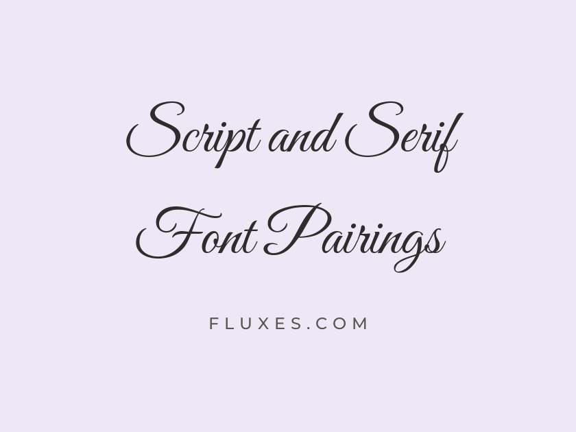 12 Best Script and Serif Font Pairings