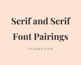 10 Best Serif and Serif Font Pairings