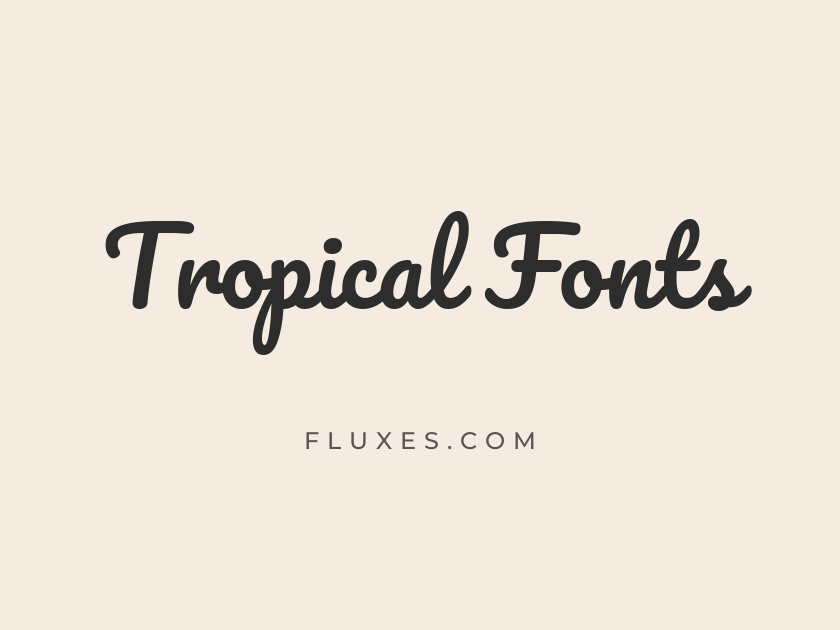 66 Best Tropical Fonts