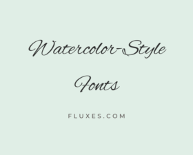80 Best Watercolor-Style Fonts
