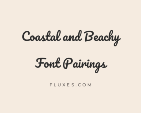 10 Coastal and Beachy Font Pairings