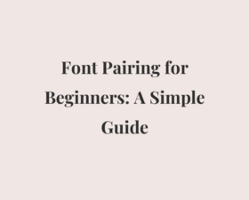 35 Font Pairing for Beginners: A Simple Guide