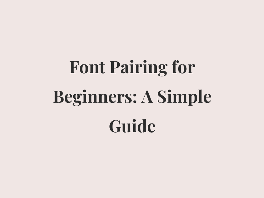 35 Font Pairing for Beginners: A Simple Guide