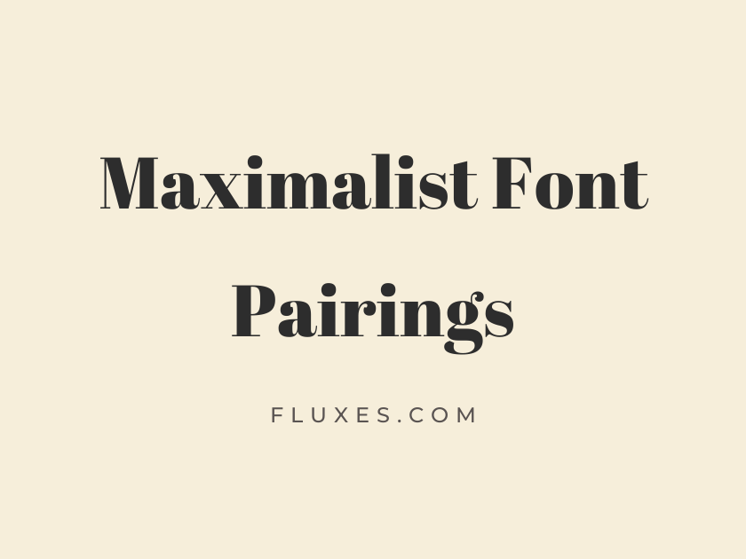 38 Maximalist Font Pairings