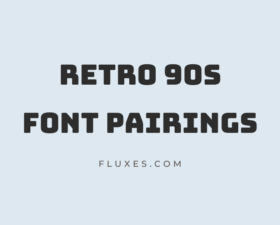 36 Retro 90s Font Pairings