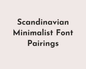34 Scandinavian Minimalist Font Pairings